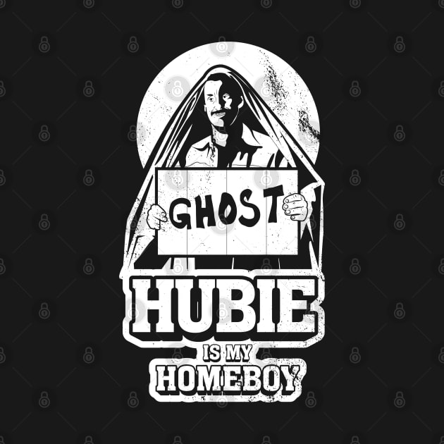 Hubie is my Homeboy by Gimmickbydesign