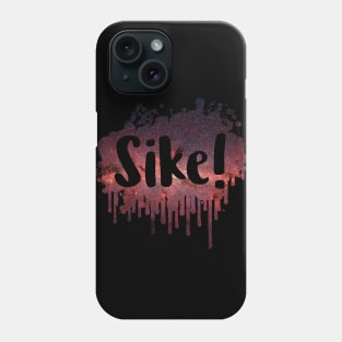 Sike! Funny 80's Design Phone Case