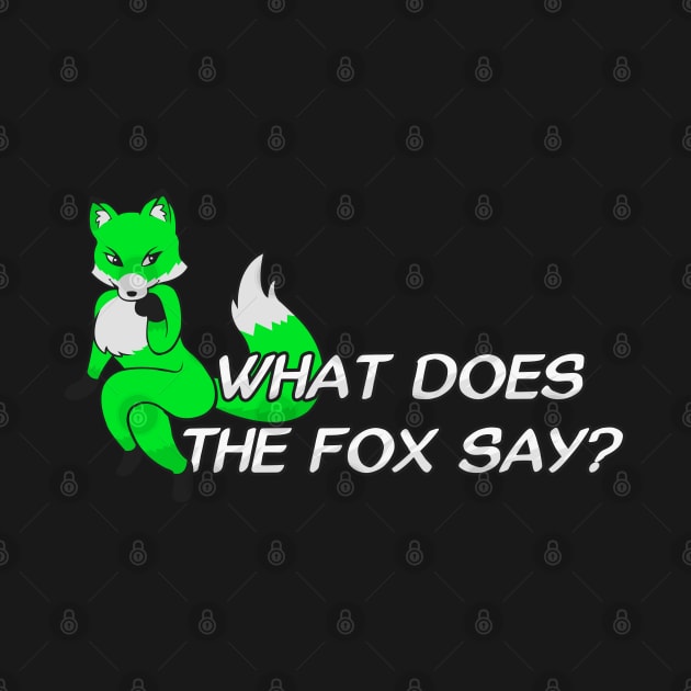 What does the fox say? - Bright Green by Brony Designs