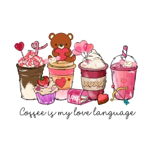 Coffee Is My Love Language T-Shirt