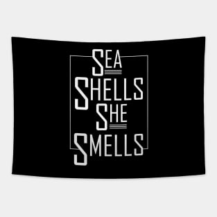 Sea Shells She Smells T-Shirt Tapestry