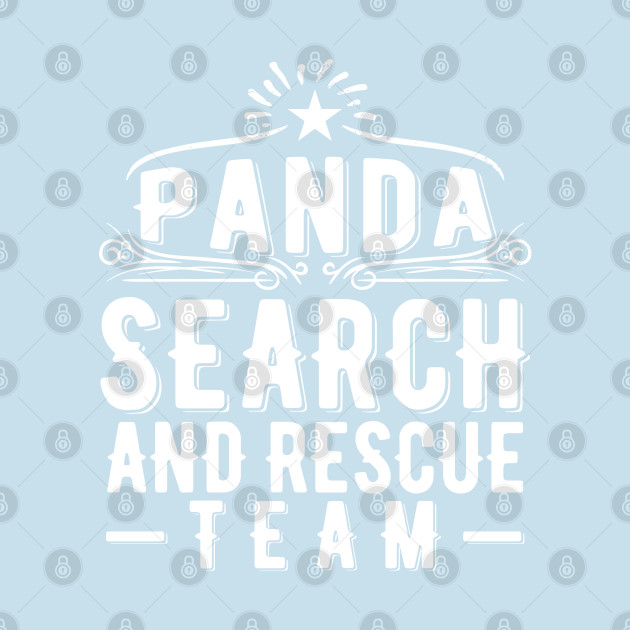 Discover Panda Search and Rescue Team - Panda Search And Rescue Team - T-Shirt