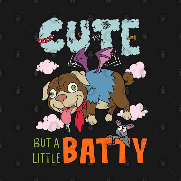 Cute but a little Batty - Halloween Gift by Konnectd