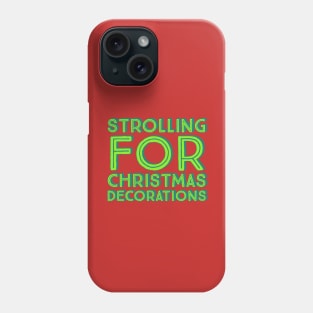 Strolling for Christmas Decorations-green Phone Case