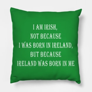 Ireland was born in me Pillow