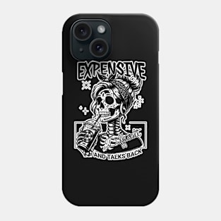 Skeleton Expensive Difficult And Talks Back Phone Case