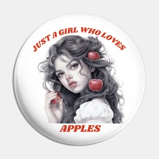 Just A Girl Who Loves Apples Apple Fruit Lover Funny Pin