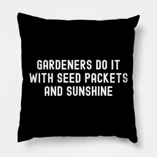 Gardeners Do It with Seed Packets and Sunshine Pillow