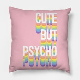 Cute But Psycho Pillow