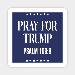 Pray for trump - psalm 109:8 Magnet