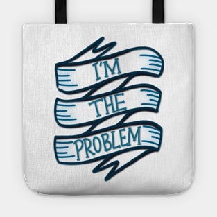 i'm the problem Tote