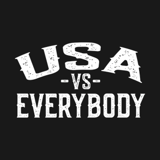 USA vs Everybody T-Shirt