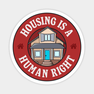 Housing Is A Human Right Magnet