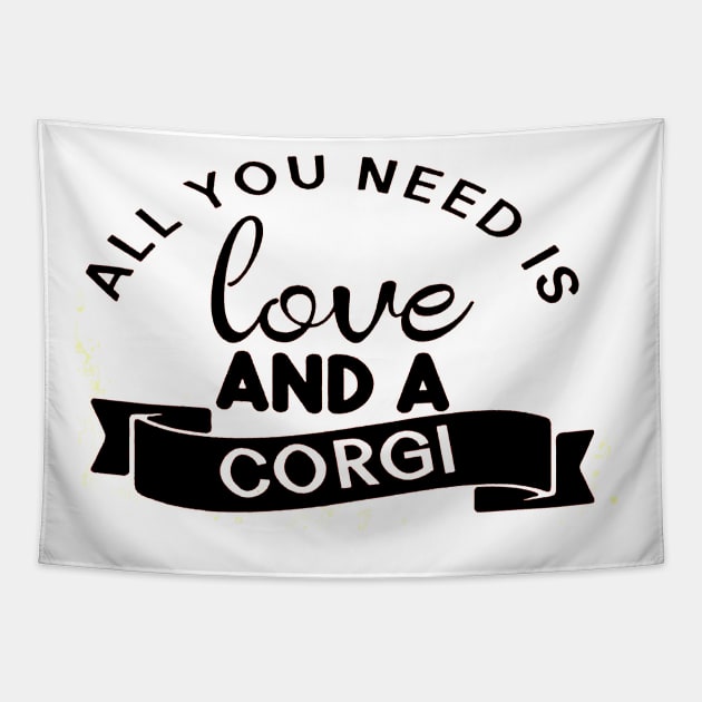 All you need is love and a Corgi Tapestry by robinmooneyedesign