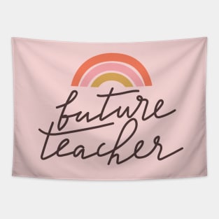 Future Teacher typography print. Quote design with rainbow. Tapestry