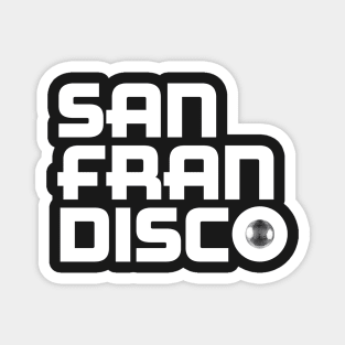 San Fran Disco Magnet