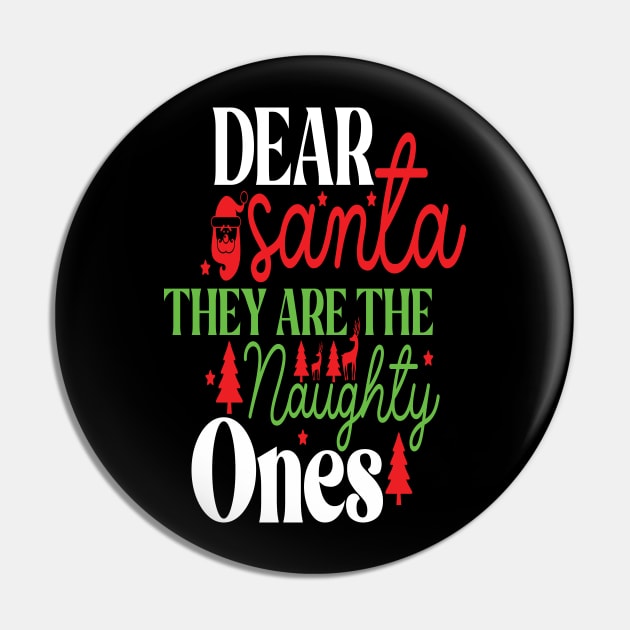 Dear Santa They Are The Naughty One Pin by Design Voyage