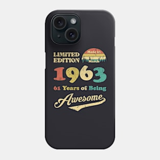 Made In March 1963 61 Years Of Being Awesome 61st Birthday Phone Case