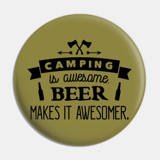 CAMPING IS AWESOME BEER MAKES Pin