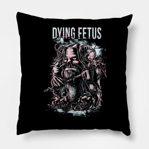 DYING FETUS VTG Pillow by a.rialrizal