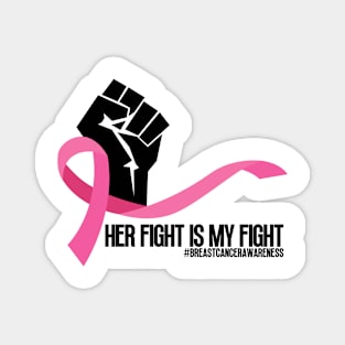 Her Fight Is My Fight Magnet