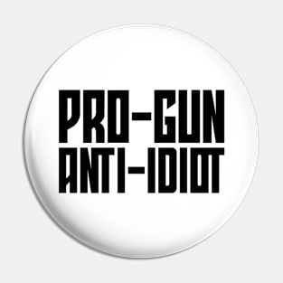 Pro-Gun, Anti-Idiot Pin