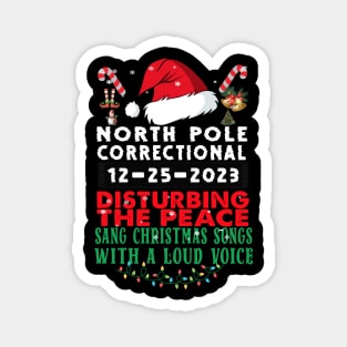 North Pole Correctional Sang Christmas Songs with A Loud Voice Magnet