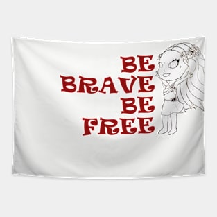 be brave be free Tapestry