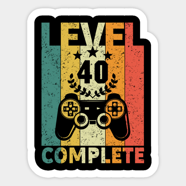 40th Birthday Gift Level 40 Complete Video Gamer Level 40 Complete Retro Vintage Sticker Teepublic 40th Birthday Gift Level 40 Complete Video Gamer Level 40 Complete Retro Vintage Sticker Teepublic