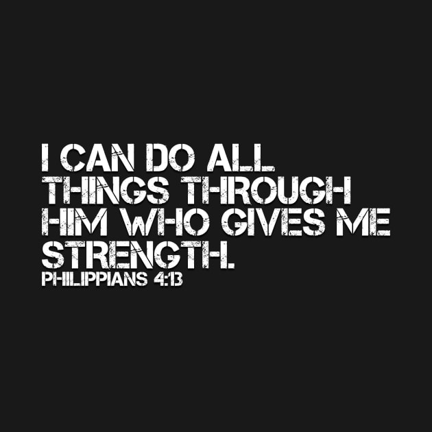 I CAN DO ALL THINGS THROUGH HIM WHO GIVES ME STRENGTH by Justin_8