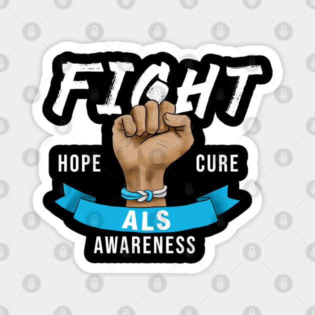 Fight Hope Cure Als Awareness Als Magnet Teepublic