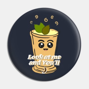 Look at me and Youll Smile Pin