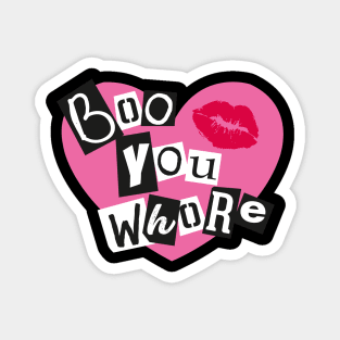 Boo You Whore Burn Book Font Shirt Magnet