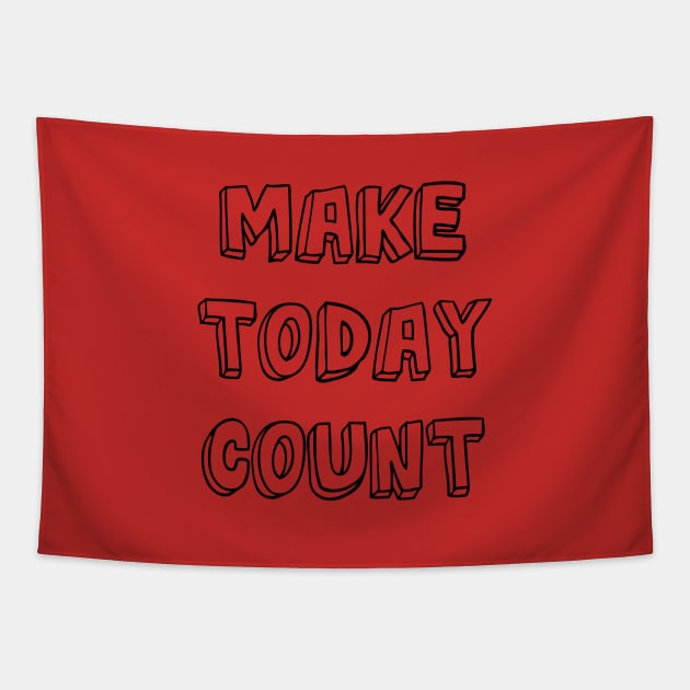 Make Today Count Tapestry by ddesing
