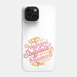 Sbagliato Pink Phone Case