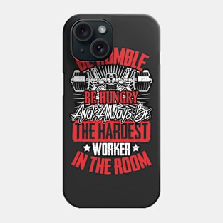 Be Humble Phone Case