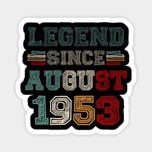 70 Years Old Legend Since August 1953 70th Birthday Magnet