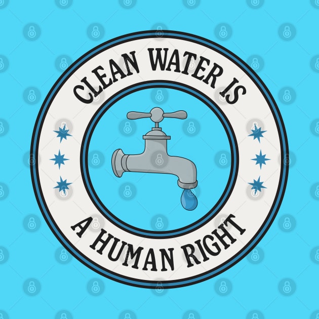 Clean Water Is A Human Right by Football from the Left