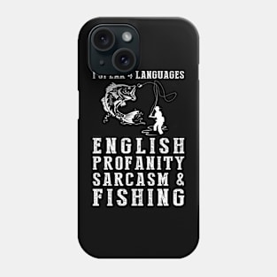 Reeling in the Laughs! Funny '4 Languages' Sarcasm Fishing Tee & Hoodie Phone Case