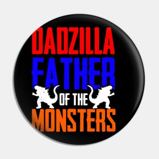 Dadzilla Father Of Monsters, Fathers Day Pin