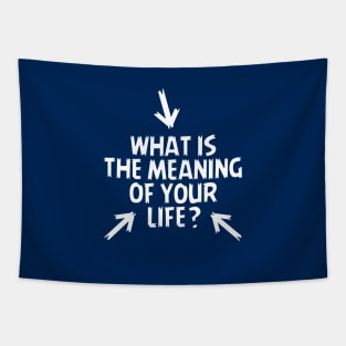 What is the Meaning of Your Life? Tapestry