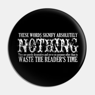 These Words Signify Nothing Waste Time Vintage Art Pin