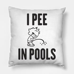 I PEE IN POOLS MEME FUNNY SWIMMING SUMMER SHIRT Pillow