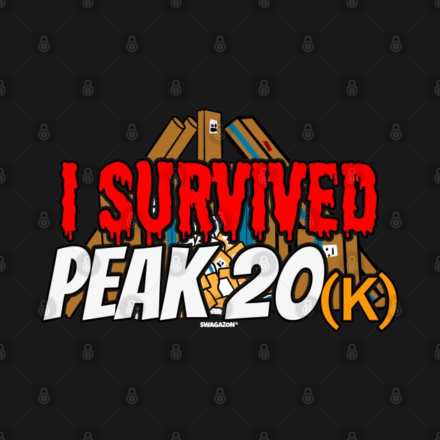 I Survived Peak 20K by Swagazon