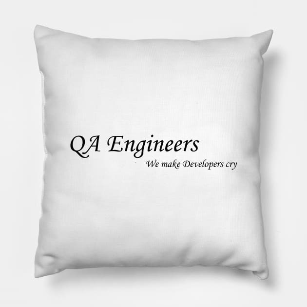 Funny QA Engineer Quote Pillow by Heartfeltarts