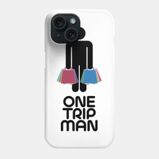 One Trip Man Phone Case