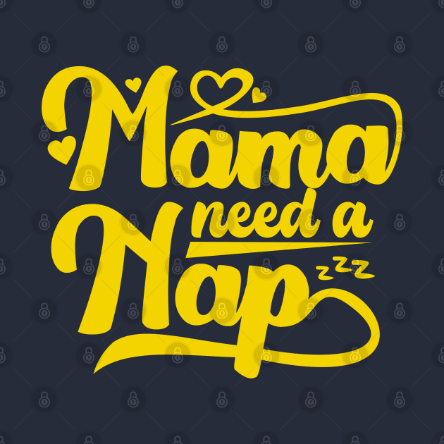 Mama Need a Nap by Metavershort