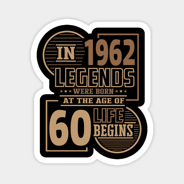 Funny sayings 60 years legend 60th birthday Magnet by HBfunshirts