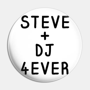 Steve and DJ Forever Shirt Pin