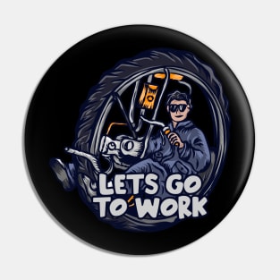 Lets go work Pin